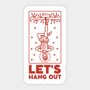 Let's Hang Out. The Hanged Man Tarot Card Sticker